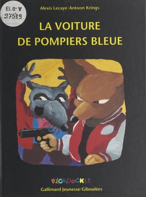 Cover of the book La voiture de pompiers bleue by Alexis Lecaye, Gallimard Jeunesse (réédition numérique FeniXX)