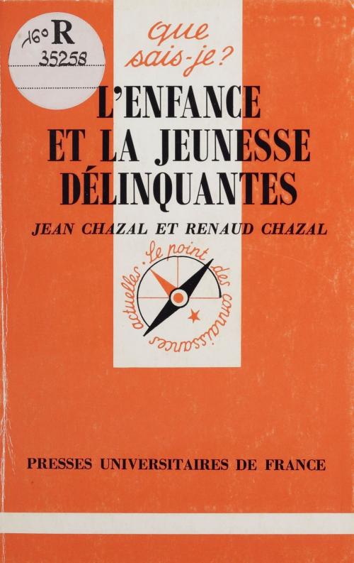 Cover of the book L'Enfance et la jeunesse délinquantes by Jean Chazal, Presses universitaires de France (réédition numérique FeniXX)