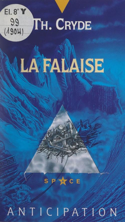 Cover of the book La falaise by Th. Cryde, Philippe Hupp, Fleuve éditions (réédition numérique FeniXX)
