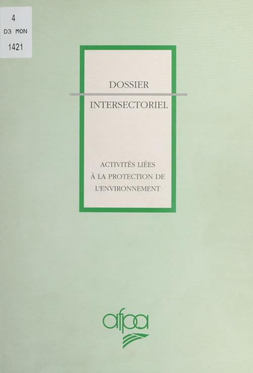 Cover of the book Activités liées à la protection de l'environnement by Association nationale pour la formation professionnelle des adultes, FeniXX réédition numérique