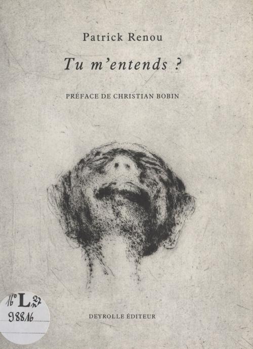 Cover of the book Tu m'entends ? by Patrick Renou, Christian Bobin, FeniXX réédition numérique