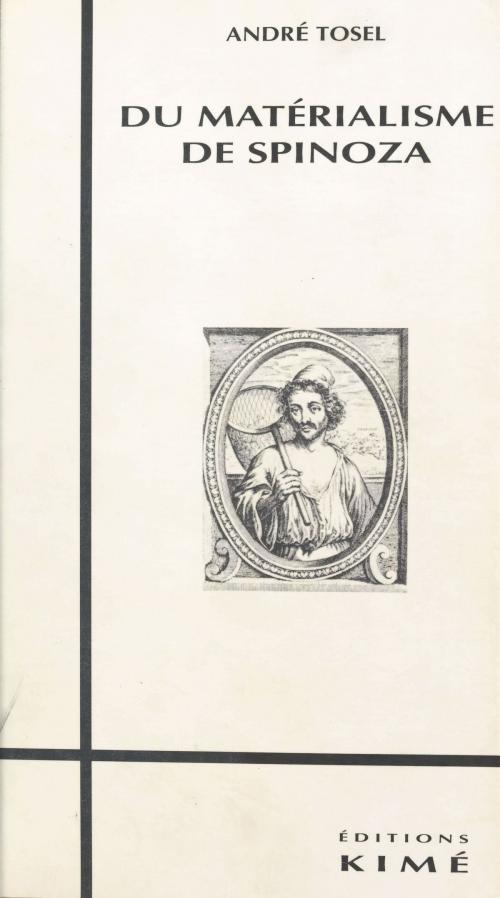 Cover of the book Du matérialisme de Spinoza by André Tosel, FeniXX réédition numérique