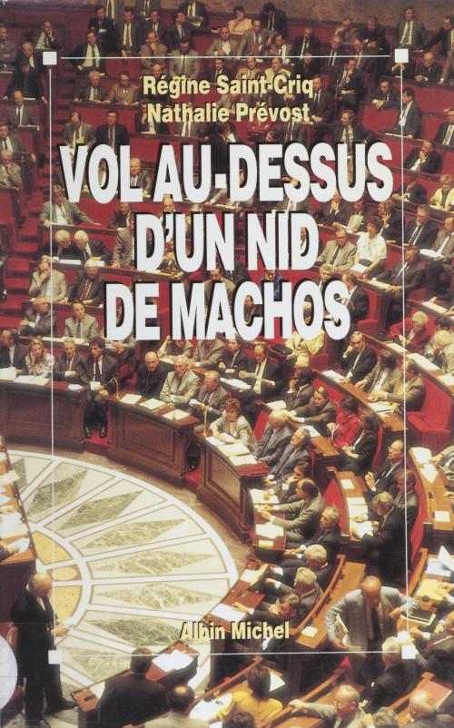 Cover of the book Vol au-dessus d'un nid de machos by Régine Saint-Criq, Nathalie Prévost, FeniXX réédition numérique