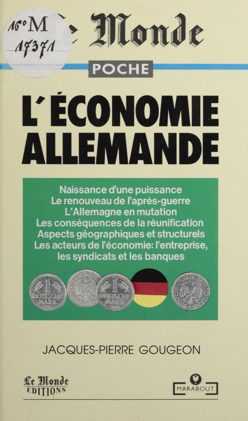 Cover of the book L'économie allemande by Jacques-Pierre Gougeon, Jean-Claude Grimal, Marabout (réédition numérique FeniXX)