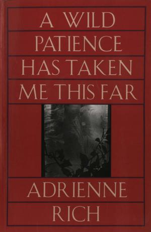 Cover of the book A Wild Patience Has Taken Me This Far: Poems 1978-1981 by Patricia A. Jennings