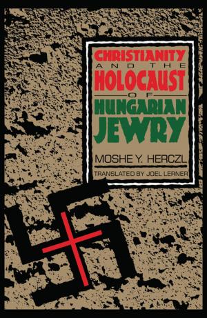 Cover of the book Christianity and the Holocaust of Hungarian Jewry by Jennifer Lois