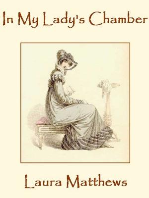 Cover of the book In My Lady's Chamber by Hope Barrett