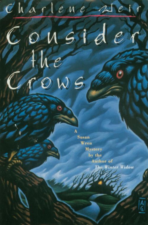 Cover of the book Consider the Crows by Charlene Weir, St. Martin's Press