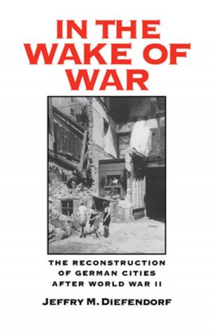 Cover of the book In the Wake of War by Joshua Page