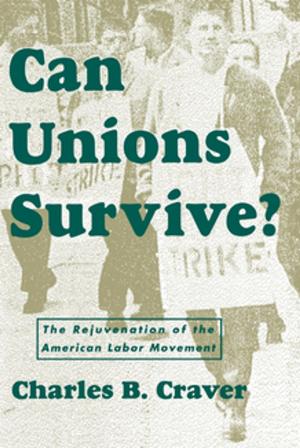 Cover of the book Can Unions Survive? by Gary Minda