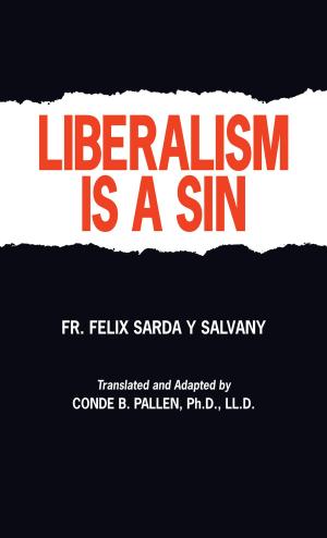Cover of the book Liberalism Is A Sin by Dr. Wolfgang Smith