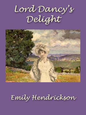 Cover of the book Lord Dancy's Delight by Sue Wootton