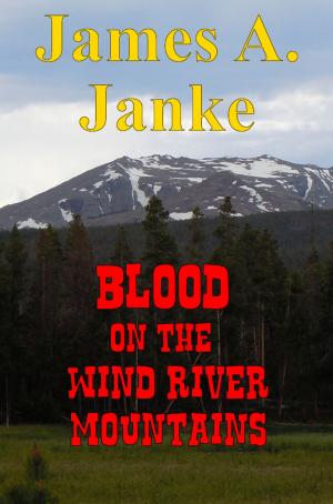 Cover of the book Blood on the Wind River Mountains by Nathan Derenski