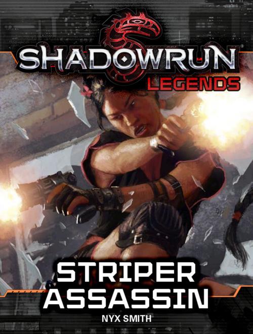 Cover of the book Shadowrun Legends: Striper Assassin by Nyx Smith, InMediaRes Productions LLC