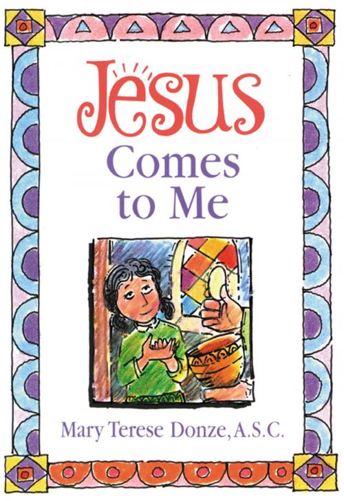 Cover of the book Jesus Comes to Me by Mary Terese Donze, ASC, Liguori Publications