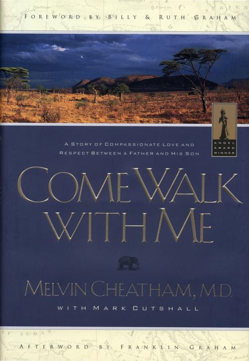 Cover of the book Come Walk With Me by Melvin L. Cheatham, Thomas Nelson