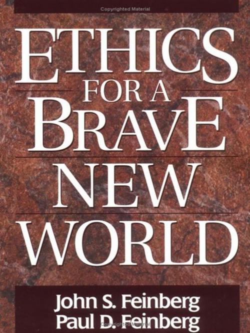 Cover of the book Ethics For A Brave New World by Feinberg, John S. &  Feinberg, Paul D., Crossway