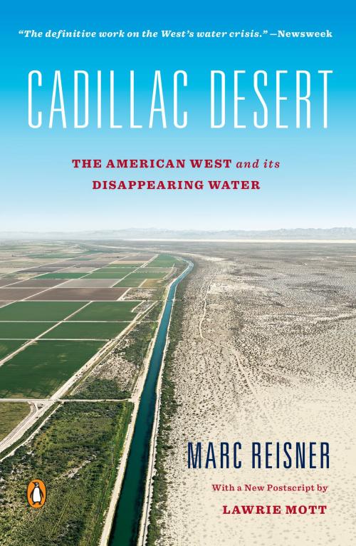 Cover of the book Cadillac Desert by Marc Reisner, Lawrie Mott, Penguin Publishing Group