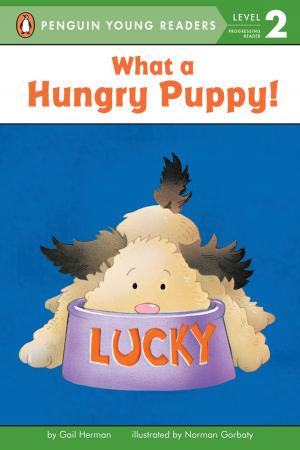 Cover of the book What a Hungry Puppy! by Mildred D. Taylor
