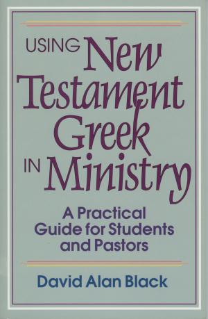 Book cover of Using New Testament Greek in Ministry