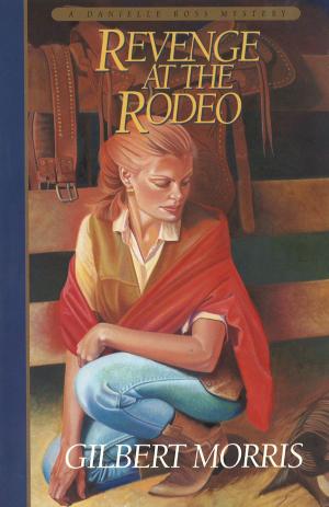 Cover of the book Revenge at the Rodeo (Danielle Ross Mystery Book #4) by John Howard Yoder