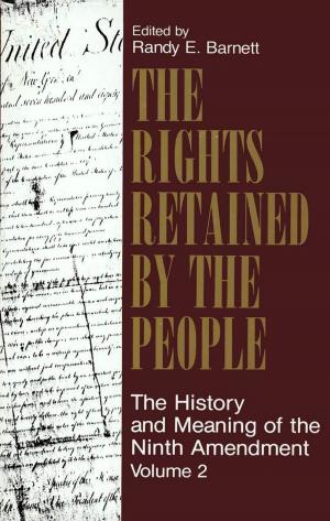 Cover of the book The Rights Retained by the People by Jack C. High, Wayne E. Gable