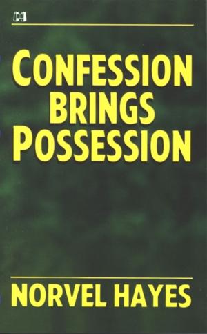 Cover of the book Confession Brings Possession by Baker, Rod
