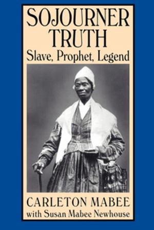 Cover of the book Sojourner Truth by Stefan M. Bradley