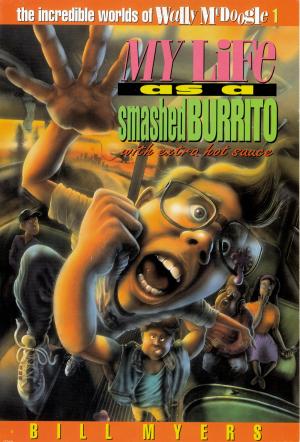 Cover of the book My Life as a Smashed Burrito by Harold Myra