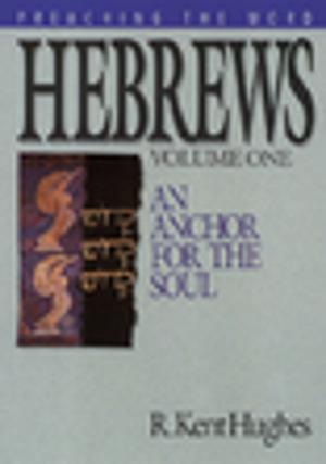 Cover of the book Hebrews (Vol. 1) by Philip Graham Ryken, Philip Graham Ryken