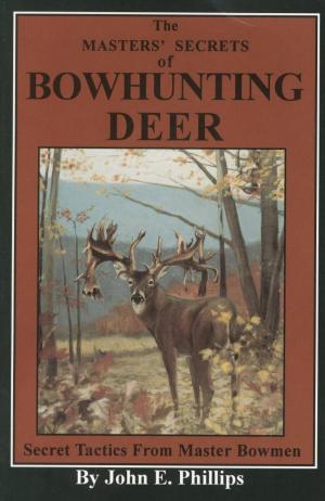 Book cover of The Masters' Secrets of Bowhunting Deer