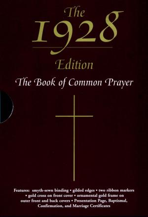 Cover of the book The 1928 Book of Common Prayer by Clyde E. Fant, Mitchell G. Reddish