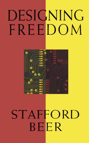 Cover of the book Designing Freedom by Scott Thornley