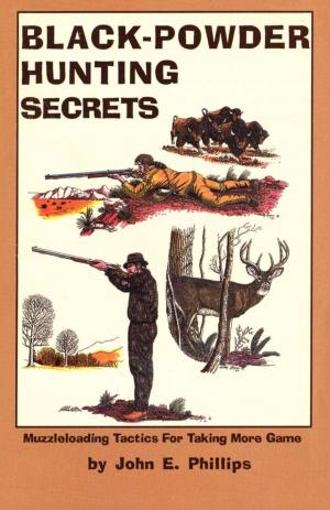 Cover of the book Black Powder Hunting Secrets by Larry Larsen