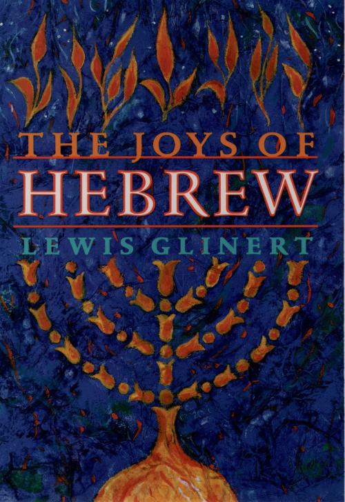Cover of the book The Joys of Hebrew by Lewis Glinert, Oxford University Press
