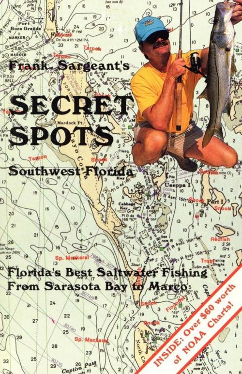 Cover of the book Secret Spots--Southwest Florida by Frank Sargeant, Derrydale Press