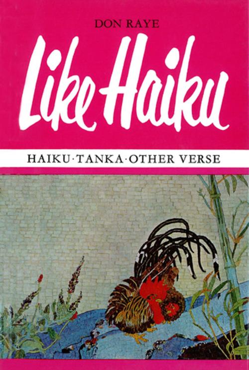 Cover of the book Like Haiku by Don Raye, Tuttle Publishing