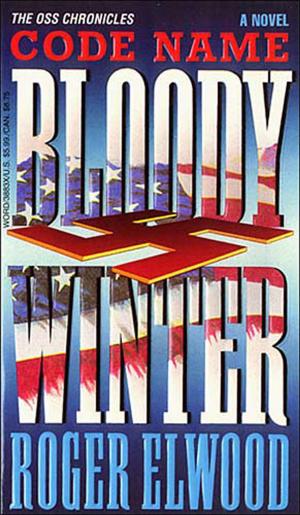 Cover of the book Code Name Bloody Winter by Stephen Arterburn, Debra Cherry