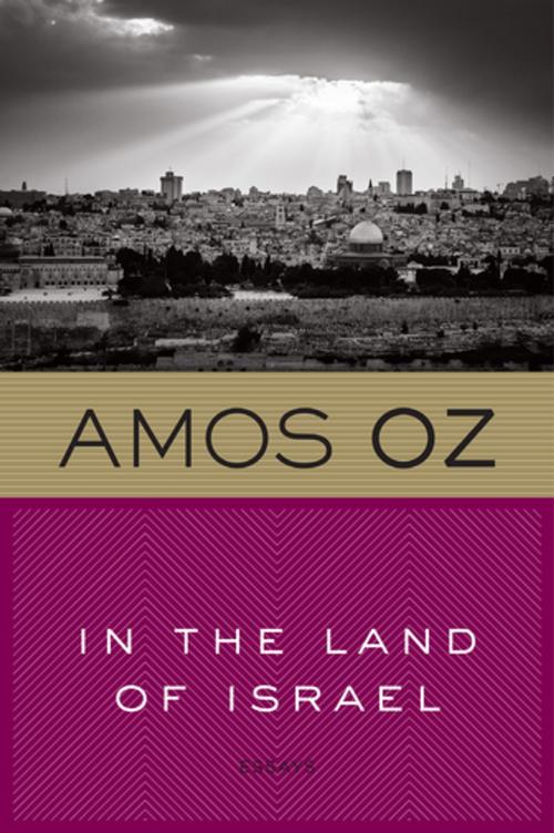 Cover of the book In the Land of Israel by Amos Oz, Houghton Mifflin Harcourt