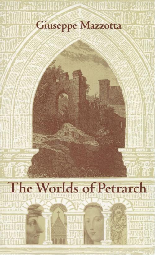 Cover of the book The Worlds of Petrarch by Giuseppe Mazzotta, Duke University Press