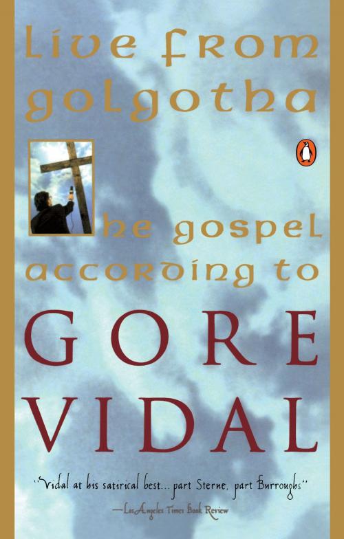 Cover of the book Live from Golgotha by Gore Vidal, Penguin Publishing Group