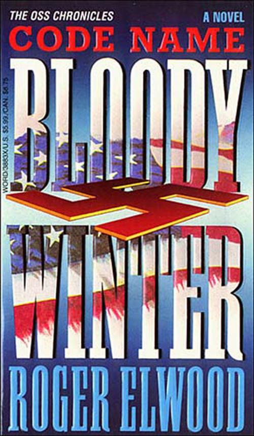 Cover of the book Code Name Bloody Winter by Roger Elwood, Thomas Nelson