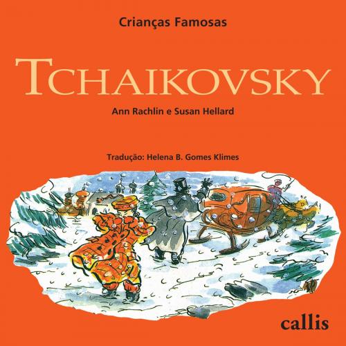 Cover of the book Tchaikovsky by Ann Rachlin, Callis Editora