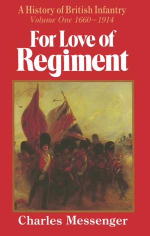 Cover of the book For Love of Regiment by Richard Van Emden