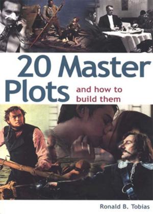 Cover of the book 20 Master Plots and How to Build Them by Tanis Gray