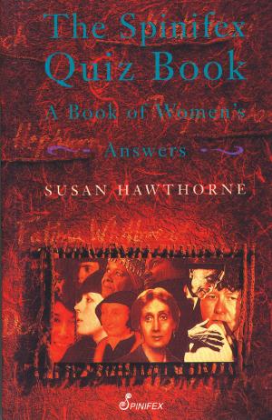 Cover of the book The Spinifex Quiz Book by Susan Hawthorne