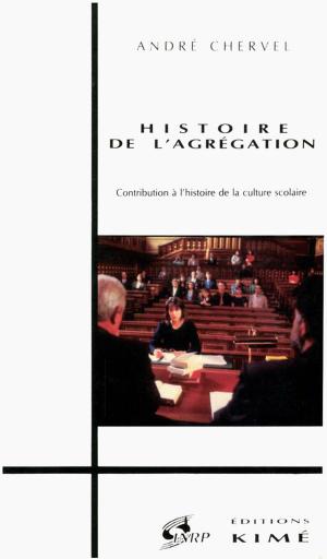 Cover of the book HISTOIRE DE L'AGRÉGATION by CHAUVIRÉ CHRISTIANE
