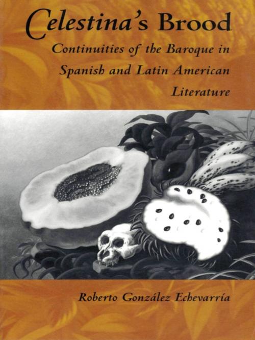 Cover of the book Celestina's Brood by Roberto González Echevarría, Duke University Press