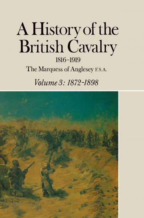 Cover of the book A History of the British Cavalry 1816-1919 by Lord  Anglesey, Pen and Sword