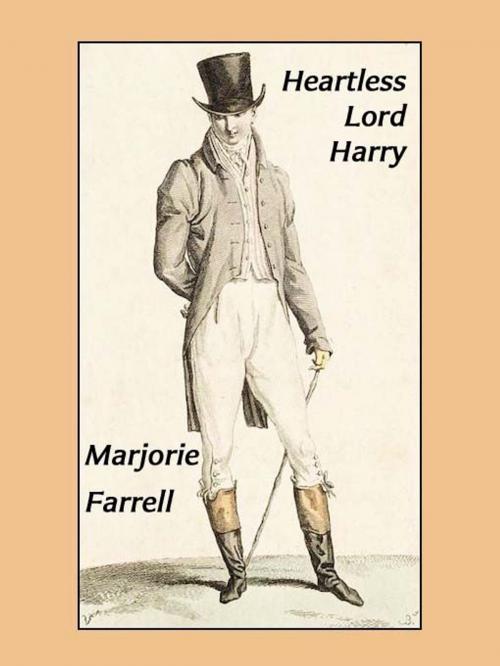 Cover of the book Heartless Lord Harry by Marjorie Farrell, Belgrave House